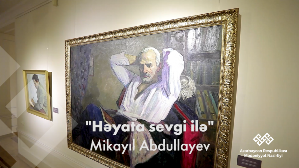 “Həyata sevgi ilə: Mikayıl Abdullayev” adlı sərgi davam edir